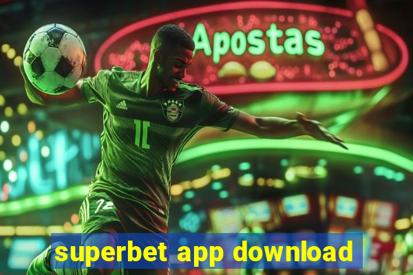 superbet app download